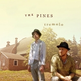 The Pines - Tremolo