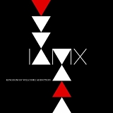 IAMX - Kingdom of Welcome Addiction: +Remixed Version