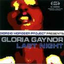 Giorgio Moroder Project presents: Gloria Gaynor - Last Night