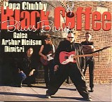 Popa Chubby - Black Coffee Blues Band