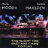 Moody Marsden Band - The Night The Guitars Came To Play