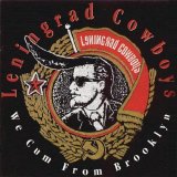 Leningrad Cowboys - We Cum From Brooklyn