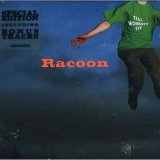 Racoon - Till Monkeys Fly