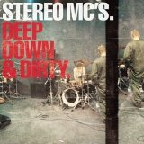 Stereo MC's - Deep Down & Dirty