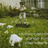 Snow Patrol - Songs For Polar Bears