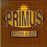 Primus - Brown Album