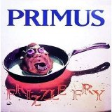 Primus - Frizzle Fry