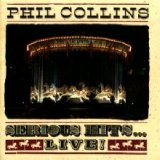 Phil Collins - Serious Hits... Live!