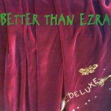 Better Than Ezra - Deluxe