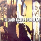 The Dandy Warhols - Come Down