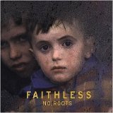 Faithless - No Roots