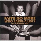 Faith No More - Who Cares A Lot - The Greatest Hits