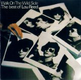 Lou Reed - Walk On The Wild Side - The Best Of Lou Reed