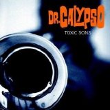 Dr. Calypso - Toxic Sons