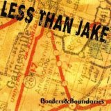 Less Than Jake - Borders & Boundaries