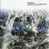 Bill Bruford, Eddie Gomez & Ralph Towner - If Summer Had Its Ghosts