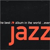 Various Artists - The Best Jazz Album in the World Ever