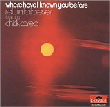 Return To Forever - Where Have I Known You Before