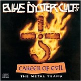 Blue Ã–yster Cult - Career of Evil- The Metal Years