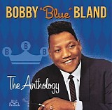 Bland, Bobby "Blue" - The Anthology - Disc One