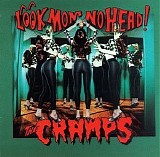 The Cramps - Look Mom No Head!