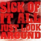 Sick Of It All - Just Look Around