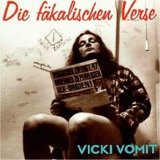 Vicky Vomit - Die FÃ¤kalischen Verse