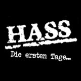 Hass - Die Ersten Tage