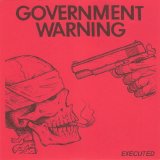 Government Warning - Executed