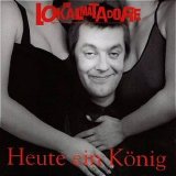 Die Lokalmatadore - Heute Ein KÃ¶nig... Morgen Ein Arschloch