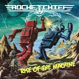 Rocketchief - Rise Of The Machine