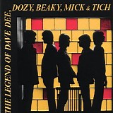 Dave Dee, Dozy, Beaky, Mick & Tich - The Legend Of Dave Dee Dozy Beaky Mick & Tich