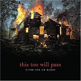 The One AM Radio - This Too Will Pass
