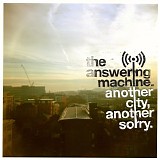 Answering Machine - Another City, Another Sorry