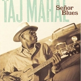 Taj Mahal - SeÃ±or Blues