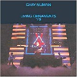 Gary Numan - Living Ornaments