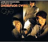 The Thompson Twins - Love On Your Side The Best Of The Thompson Twins