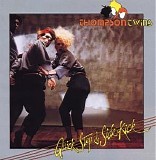 The Thompson Twins - Quick Step & Side Kick (2008 Remastered)