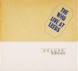 The Who - Live At Leeds [Deluxe Edition]