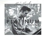 Elvis Presley - A Touch of PLATINUM - A Life In Music