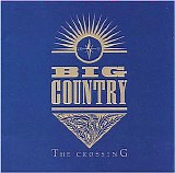 Big Country - The Crossing