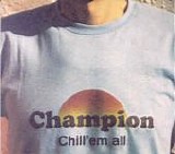 Champion - Chill Em All