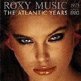 Roxy Music - The Atlantic Years