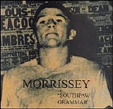 Morrissey - Southpaw Grammar