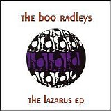 Boo Radleys - Lazurus EP