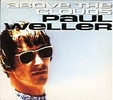 Paul Weller - Above The Clouds