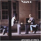 Yazoo - Upstairs at Eric's