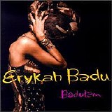 Erykah Badu - Baduizm