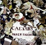 Caesars - Paper Tigers