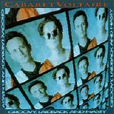 Cabaret Voltaire - Groovy, Laidback and Nasty